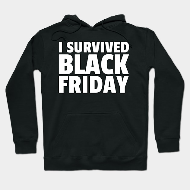 I survived black Friday Hoodie by Schwarzweiss